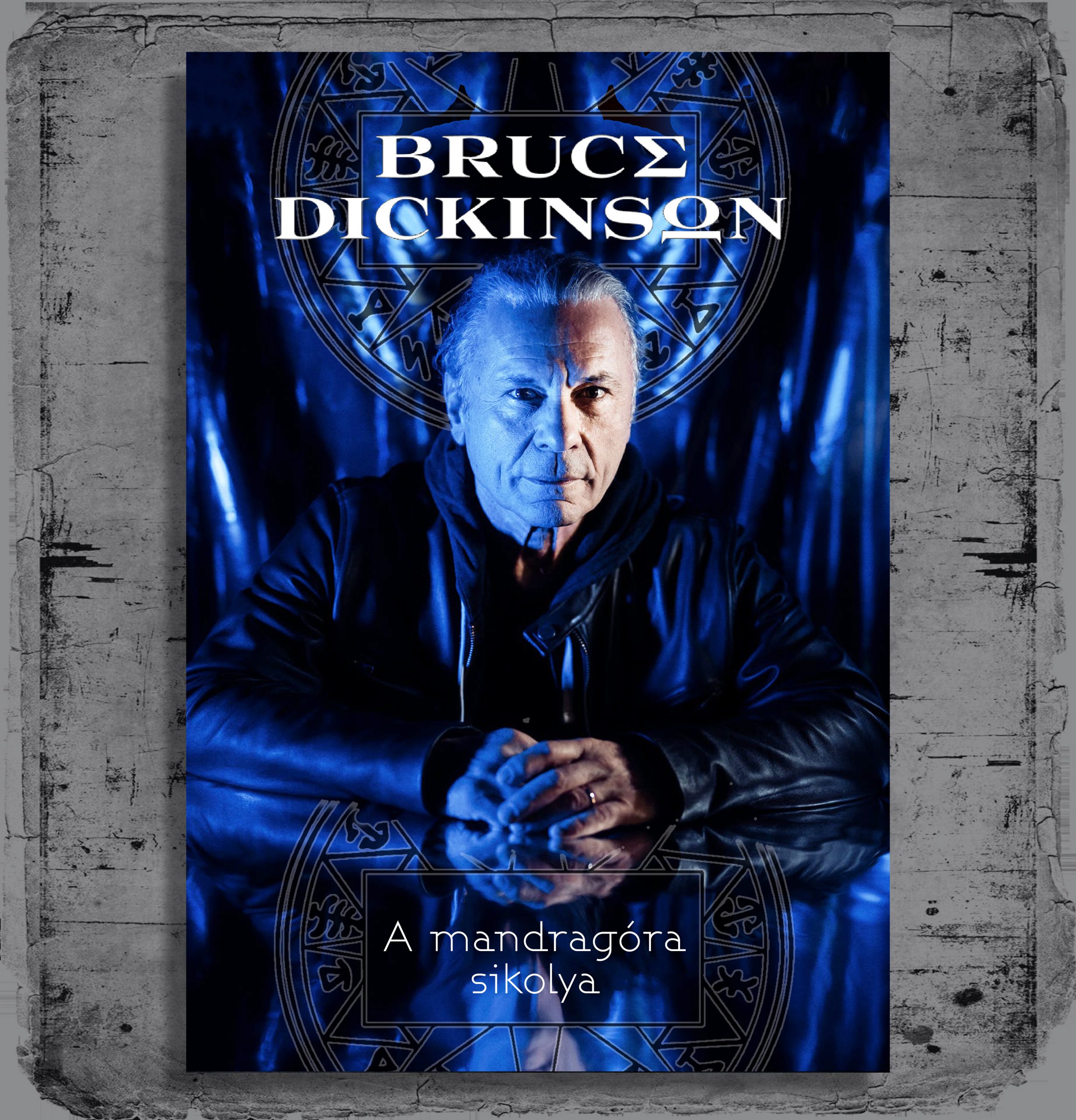 Bruce Dickinson - A mandragóra sikolya (Iron Maiden Antológia különszám)